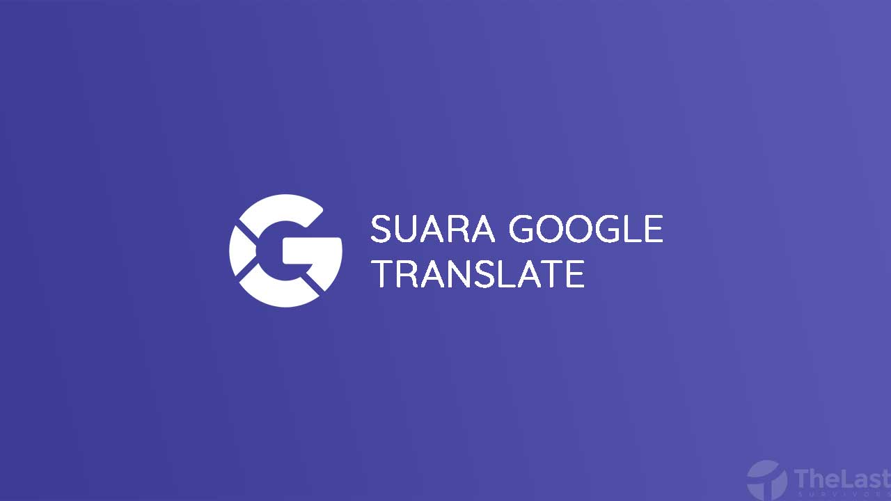 Cara Download Audio Google Translate. Cara Merekam, Membuat & Download Suara Google Translate