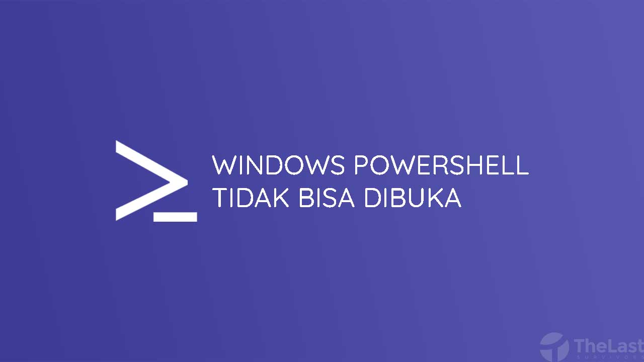 Powershell Tidak Bisa Dibuka. 4 Cara Mengatasi Windows PowerShell Tidak Bisa Dibuka