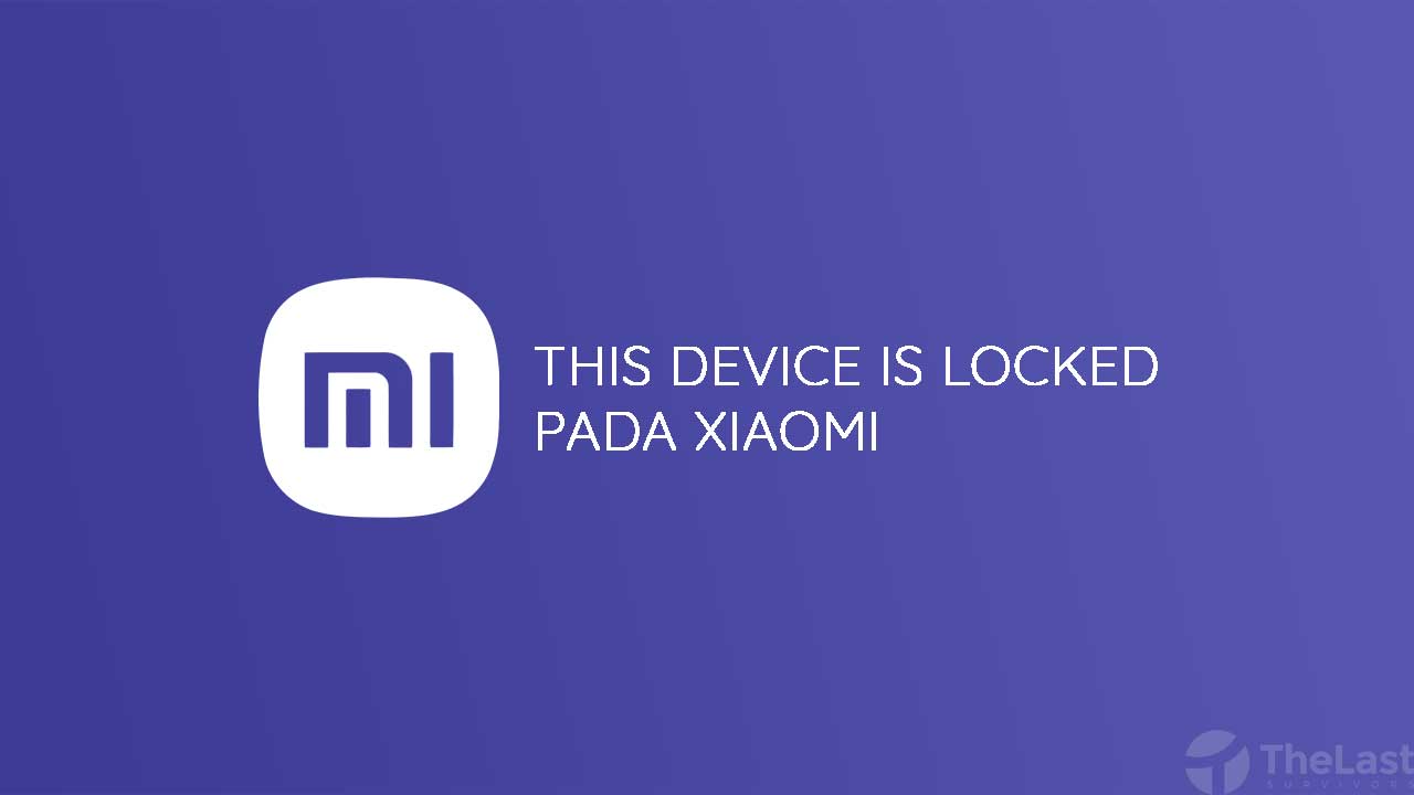 Cara Mengatasi This Device Is Locked Xiaomi. Cara Mudah Mengatasi This Device Is Locked pada Xiaomi