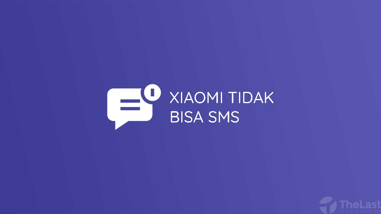 Xiaomi Tidak Bisa Sms. √ Cara Mudah Mengatasi Xiaomi Tidak Bisa SMS (Update)