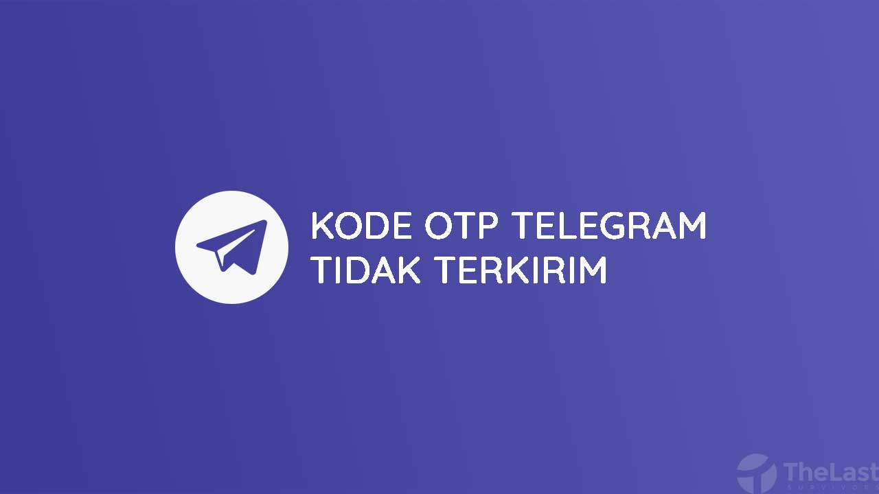 Kenapa Telegram Tidak Mengirim Kode Verifikasi. 6 Cara Mudah Mengatasi Kode Verifikasi Telegram Tidak Terkirim