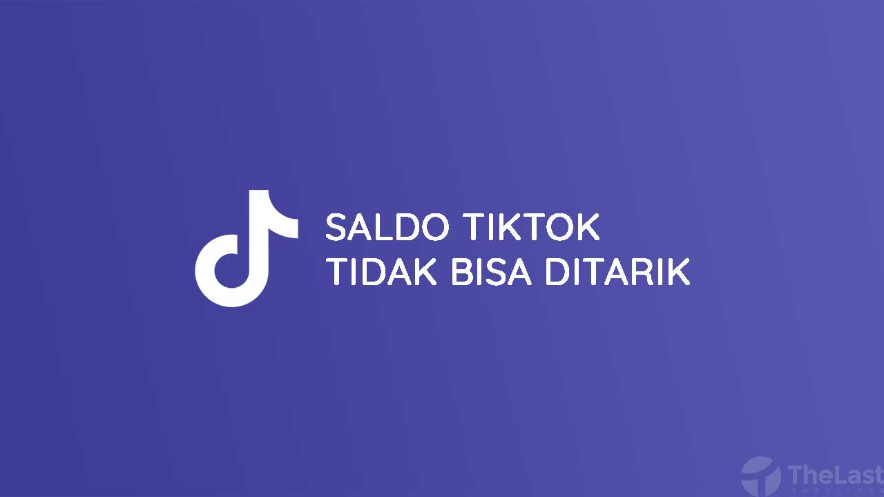 Kenapa Saldo Tiktok Tidak Bisa Ditarik. Saldo TikTok Tidak Bisa Ditarik? Begini Cara Mengatasinya