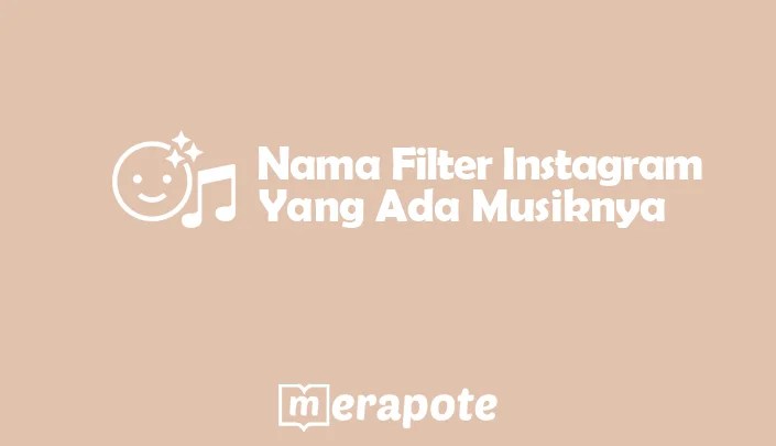 Filter Ig Yang Ada Musiknya. Kumpulan Nama Filter IG (Instagram) Yang Ada Lagunya