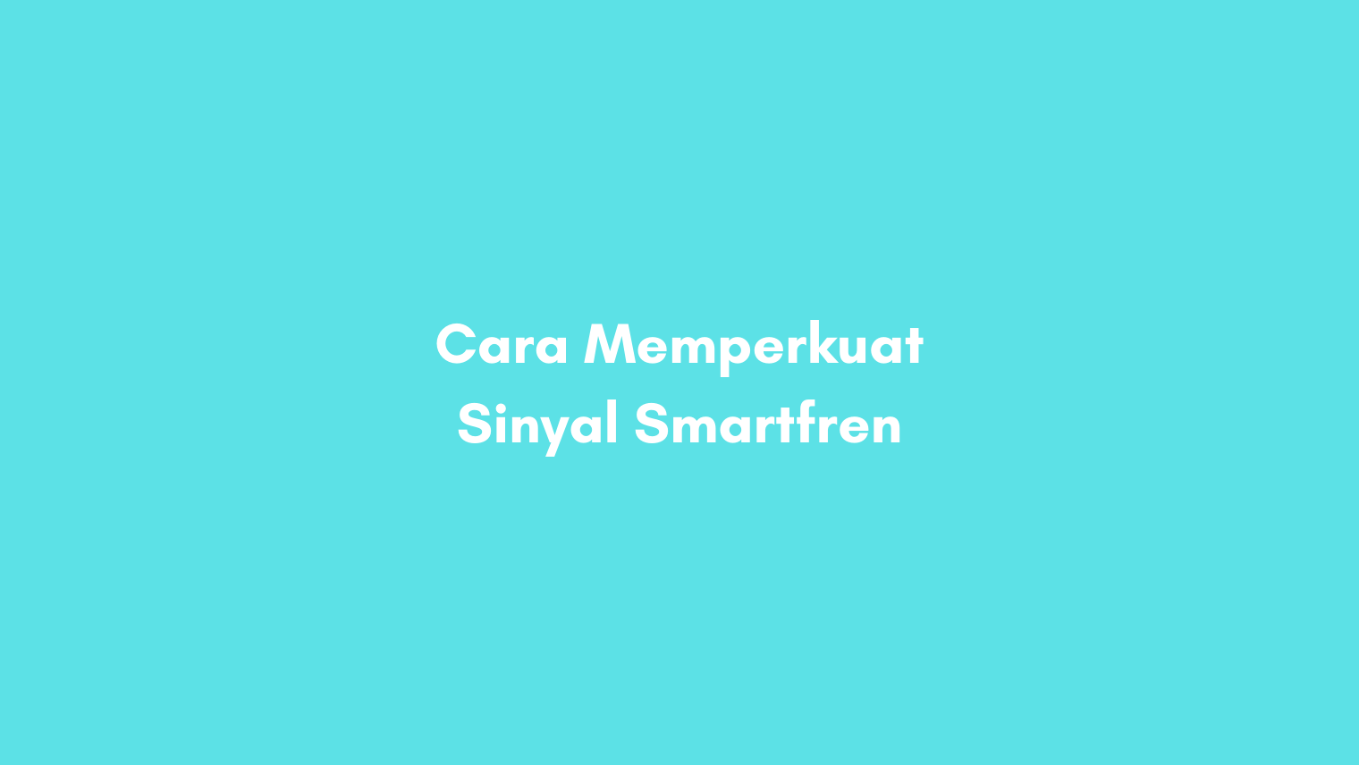 Cara Memperkuat Sinyal Smartfren 4g Lte. √ 3 Cara Memperkuat Sinyal Smartfren Biar Ngacir