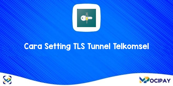 Cara Menggunakan Tls Tunnel Telkomsel. 6 Cara Setting TLS Tunnel Telkomsel Kuota Belajar 2024