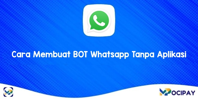 Cara Membuat Bot Whatsapp Tanpa Aplikasi. 9 Cara Membuat BOT Whatsapp Tanpa Aplikasi Terbaru 2024