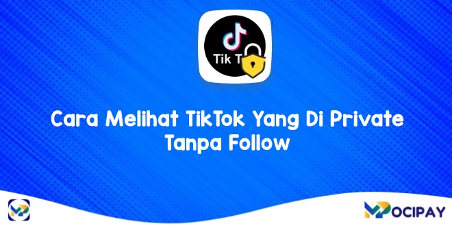 Cara Melihat Video Tiktok Orang Lain Yang Diprivasi. 5 Cara Melihat TikTok Yang Di Private Tanpa Follow