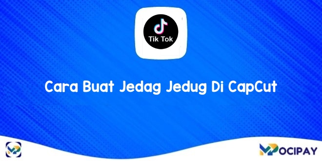 Cara Buat Jedag Jedug Di Capcut. 12 Cara Buat Jedag Jedug Di CapCut Agar Terlihat Lebih Keren