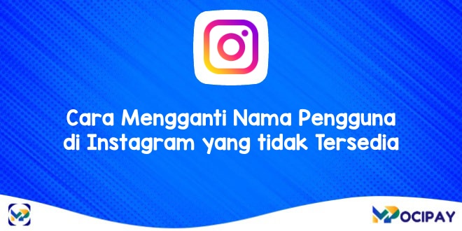 Cara Mengganti Username Ig Yang Tidak Tersedia. 4 Cara Mengganti Nama Pengguna di Instagram yang tidak Tersedia