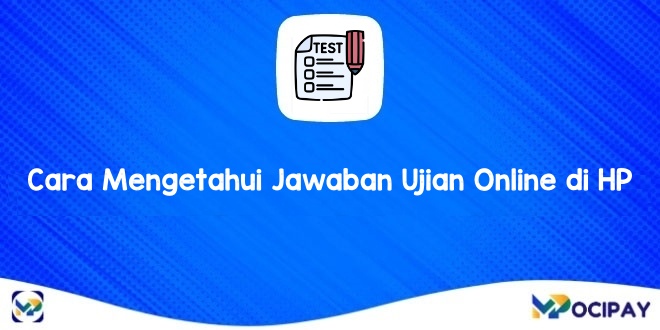 Cara Mengetahui Jawaban Ujian Online Di Hp Android. 5 Cara Mengetahui Jawaban Ujian Online di HP Terbukti Berhasil!