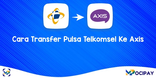 Cara Transfer Pulsa Dari Telkomsel Ke Axis. 6 Cara Transfer Pulsa Telkomsel Ke Axis Lewat SMS, Dial dan Aplikasi