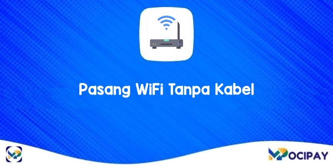 Wifi Tanpa Kabel Telepon. 4 Cara Pasang WiFi Tanpa Kabel Telepon di Rumah