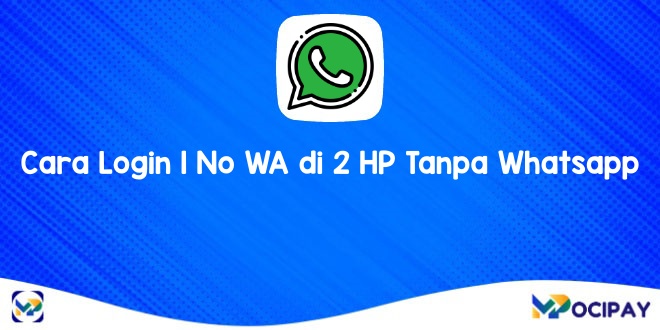 1 Akun Wa Di 2 Hp Berbeda Tanpa Scan Barcode. Cara Login 1 No WA di 2 HP Tanpa Whatsapp Web Tanpa Scan Barcode