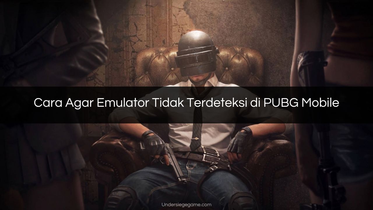 Cara Tidak Terdeteksi Emulator Di Pubg. √ Cara Agar Emulator Tidak Terdeteksi di PUBG Mobile