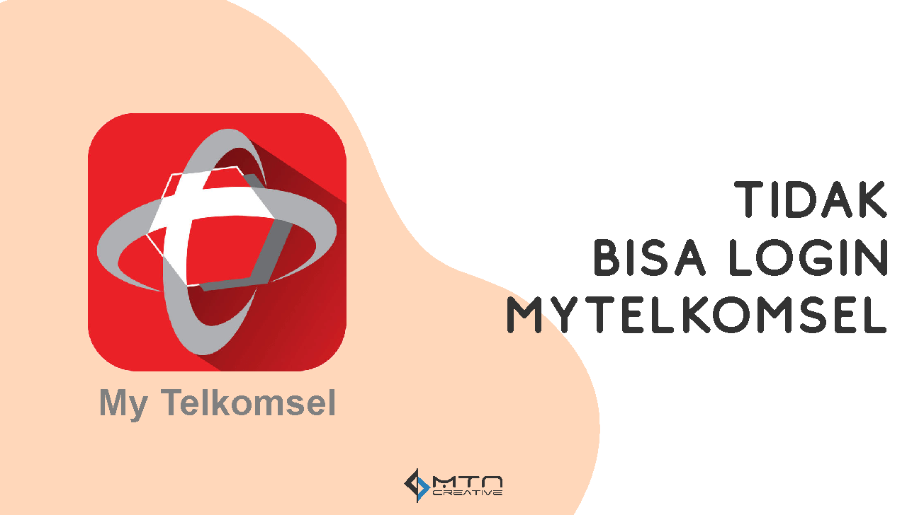 Tidak Bisa Masuk My Telkomsel. Cara Mengatasi Tidak Bisa Login MyTelkomsel, Mudah dan Cepat