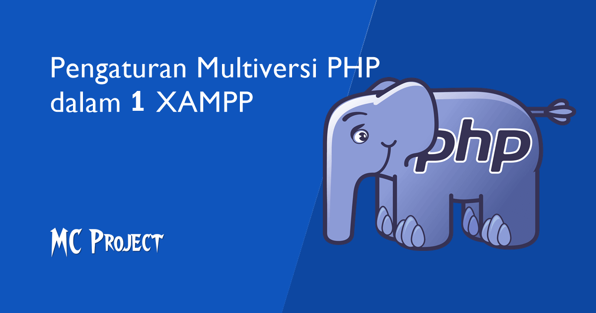 Download Xampp Versi 7. Instalasi & Setting Multi versi PHP dalam 1 XAMPP