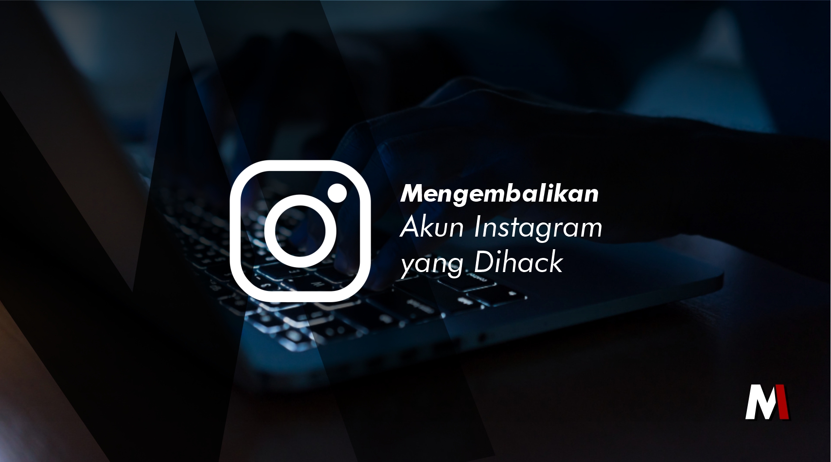 Cara Mengembalikan Ig Yg Di Hack. Mengembalikan Akun Instagram yang Di-hack, Begini Caranya!