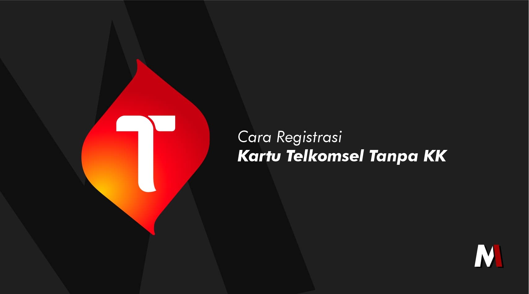 Trik Registrasi Kartu Perdana Tanpa Kk. Begini Cara Registrasi Kartu Telkomsel Tanpa KK