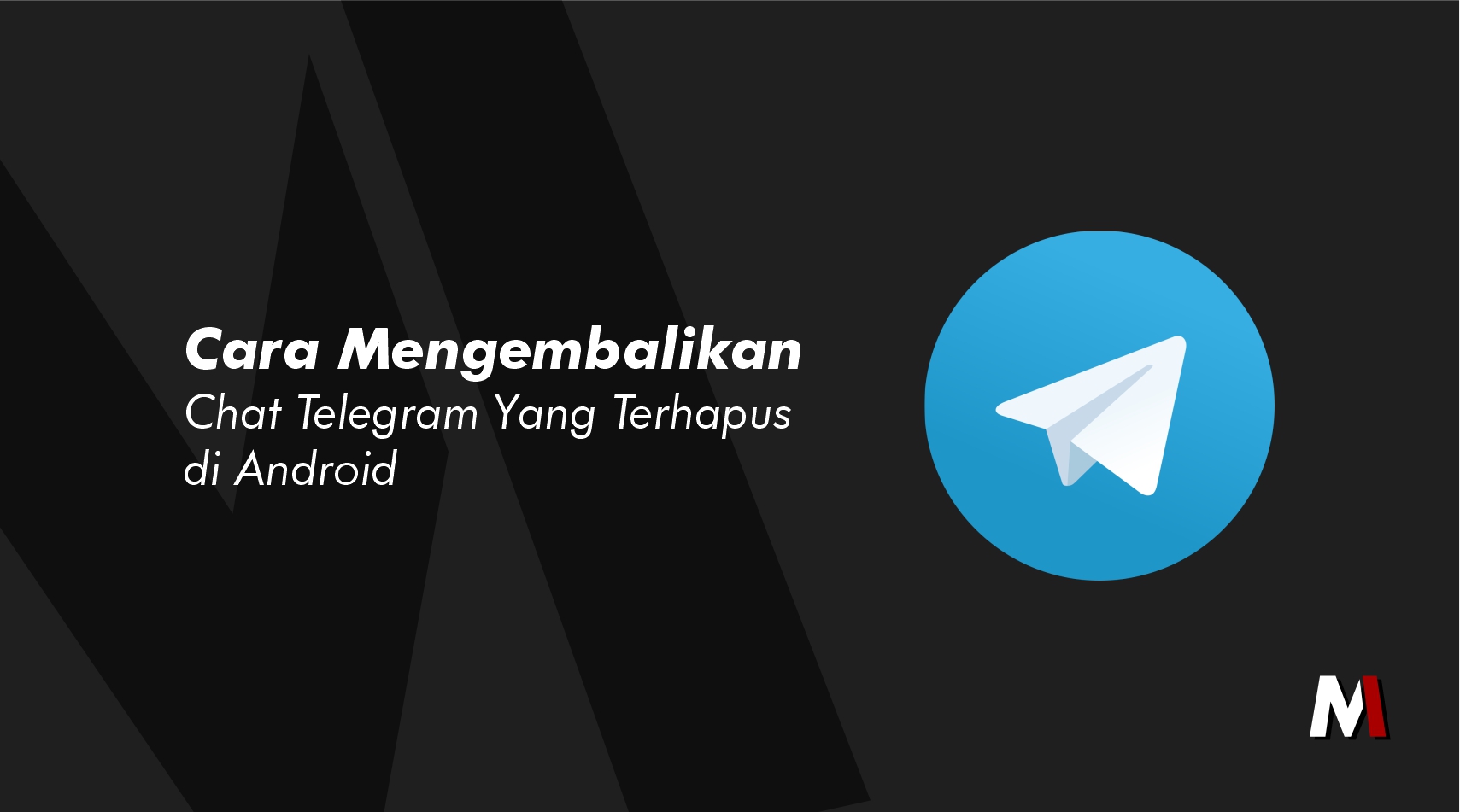 Cara Mengembalikan Chat Yang Terhapus Di Telegram. 5 Cara Mengembalikan Chat Telegram Yang Terhapus di Android