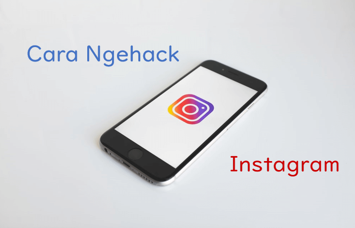 Cara Menghack Instagram Orang Lain. 10 Cara Hack Instagram dengan atau Tanpa App Lain, 100% Work