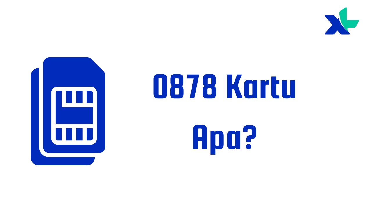 Nomor 0878 Operator Apa. 0878 Kartu Apa dan Daerah Mana?