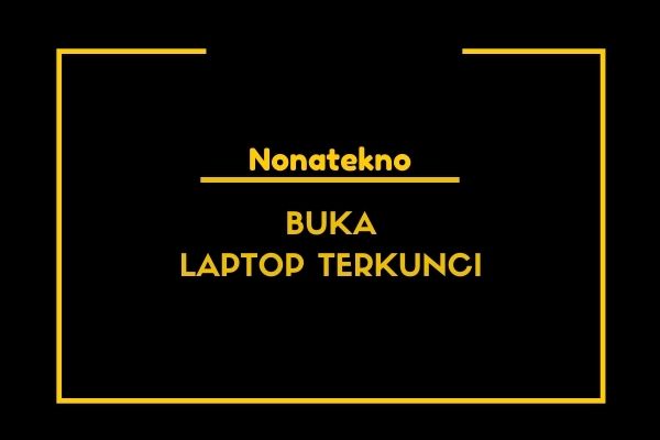 Cara Membuka Laptop Asus Yang Terkunci. √#6 Cara Membuka Laptop yang Terkunci dengan Berbagai Metode