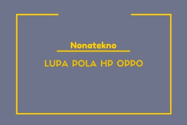 Nomor Panggilan Darurat Lupa Kata Sandi Oppo. √# Lupa Pola Hp Oppo : Panggilan Darurat dan Cara Reset Kata Sandi