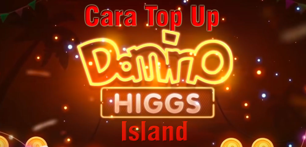 Top Up Higgs Domino Pulsa Telkomsel. Cara Top Up Higgs Domino Pakai Pulsa Telkomsel