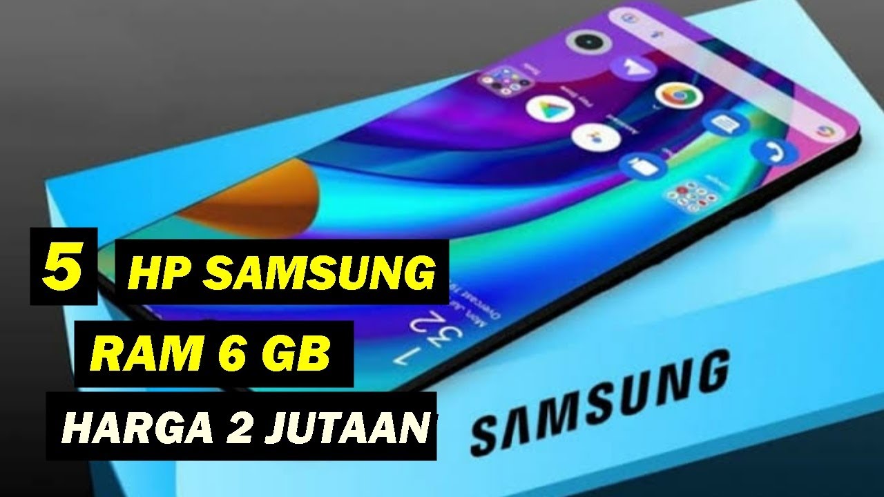 Hp Samsung Ram 6gb Dan Harganya. Jagonya Multitasking, 5 Top HP Samsung RAM 6GB Spesifikasinya Gak Kaleng-Kaleng