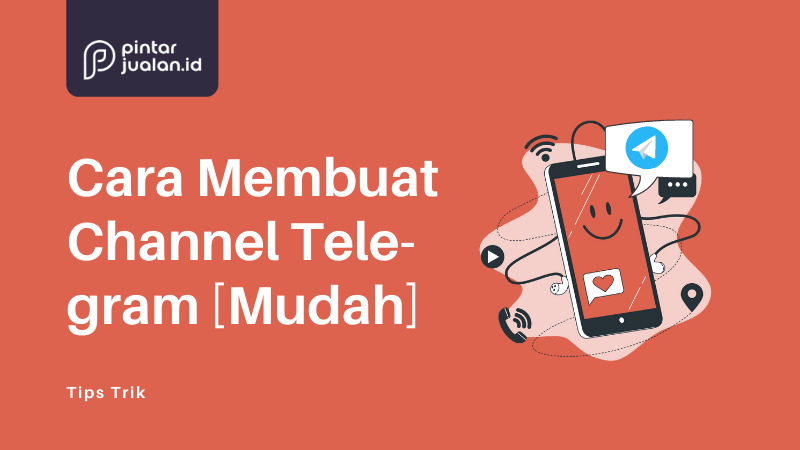 Cara Jualan Di Telegram. Cara Membuat Channel Telegram untuk Jualan Online (Mudah & Praktis)