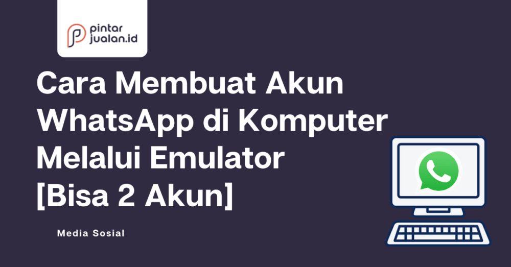 Membuat Akun Whatsapp Baru Di Laptop. Cara Membuat Akun WhatsApp di Komputer Melalui Emulator [Bisa 2 Akun]