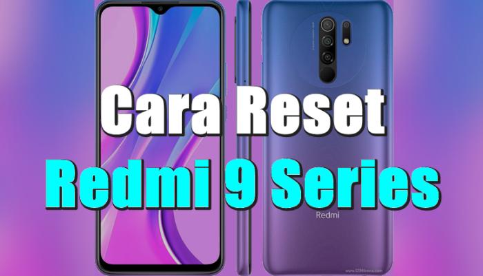 Cara Reset Hp Redmi 9c. Dua Cara Reset Hp Xiaomi 9, 9A, 9C, 9T Saat Lemot