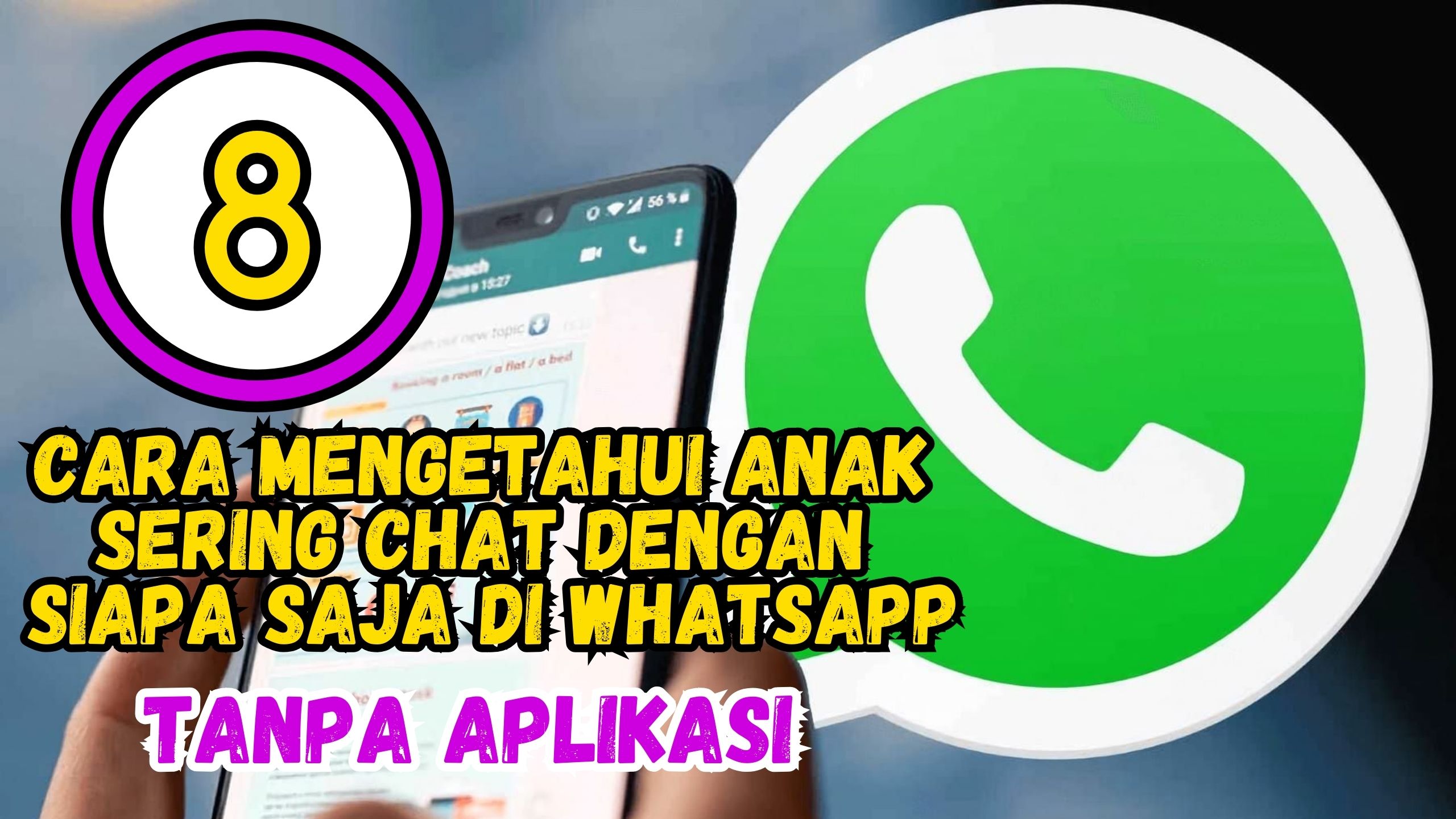 Cara Mengetahui Dia Chat Dengan Siapa Saja Di Wa. 8 Cara Mengetahui Anak Sering Chat Dengan Siapa Saja Di WhatsApp Tanpa Aplikasi UPDATE 2024