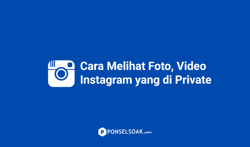 Cara Melihat Foto Instagram Private Tanpa Follow. Cara Melihat Akun, Foto, Video Instagram Private Tanpa Harus Follow