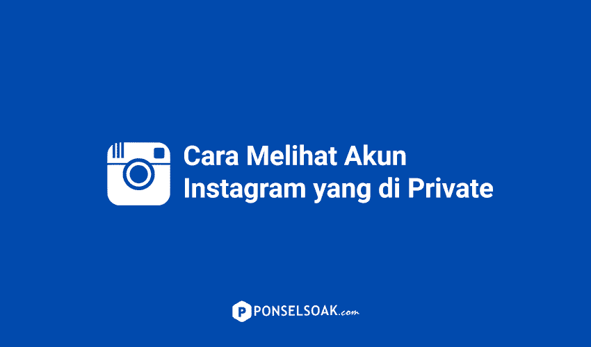 Aplikasi Untuk Melihat Instagram Yang Di Private. 2+ Cara Melihat Akun Instagram yang di Private, Terbukti!