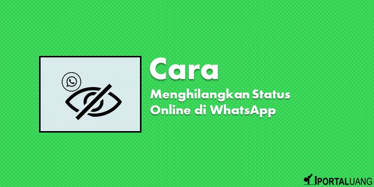 Cara Tidak Terlihat Online Di Whatsapp Iphone. Cara Menghilangkan Status Online di WhatsApp 2022