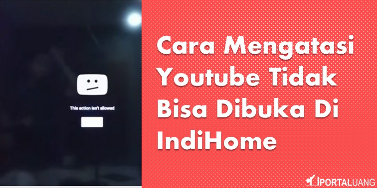 Indihome Tidak Bisa Youtube. 7 Cara Mengatasi Youtube Tidak Bisa Dibuka Di IndiHome 2024