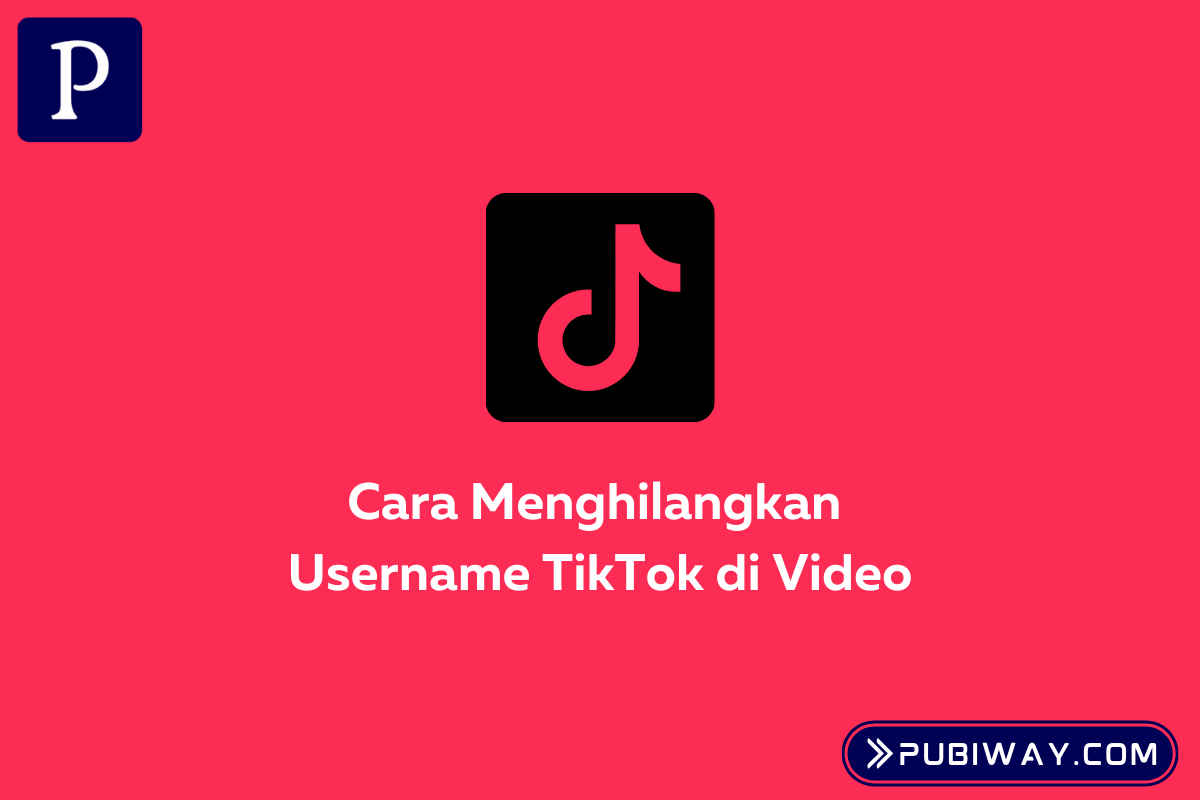 Cara Menghapus Tulisan Tiktok. Cara Menghilangkan Username Tiktok