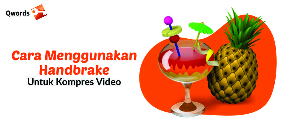 Cara Kompres Video Dengan Handbrake. Cara Menggunakan Handbrake Untuk Kompres Video