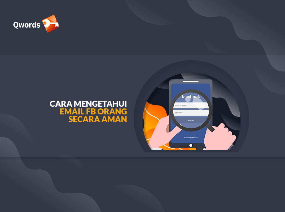 Cara Melihat Email Facebook Sendiri. Cara Mengetahui Email FB Orang secara Aman