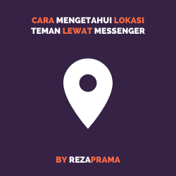 Cara Melacak Lokasi Lewat Facebook. Cara Mengetahui Lokasi Teman Lewat Messenger