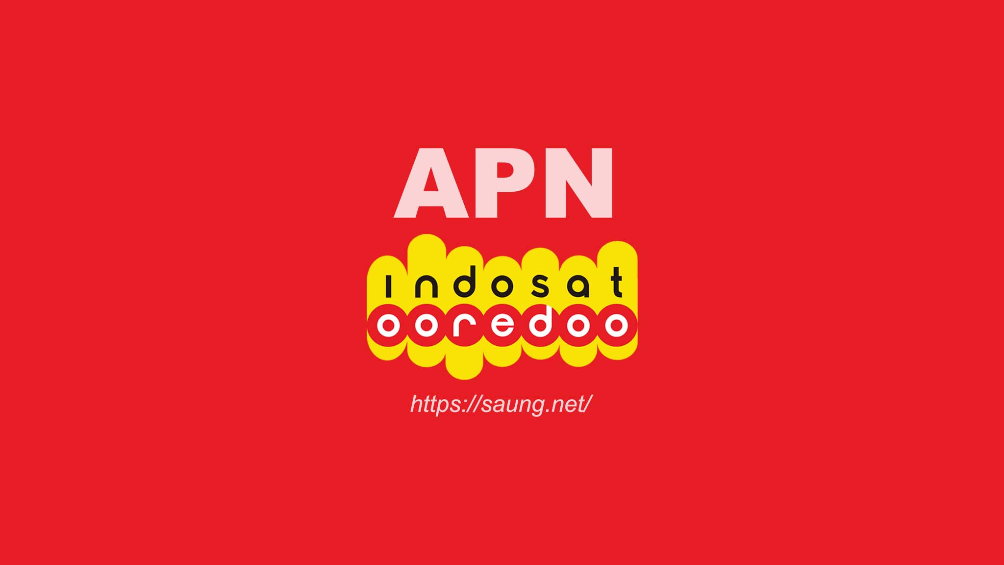 Apn Indosat 4g Tercepat 2019. √ 3+ Cara Setting APN Indosat Ooredoo 3G