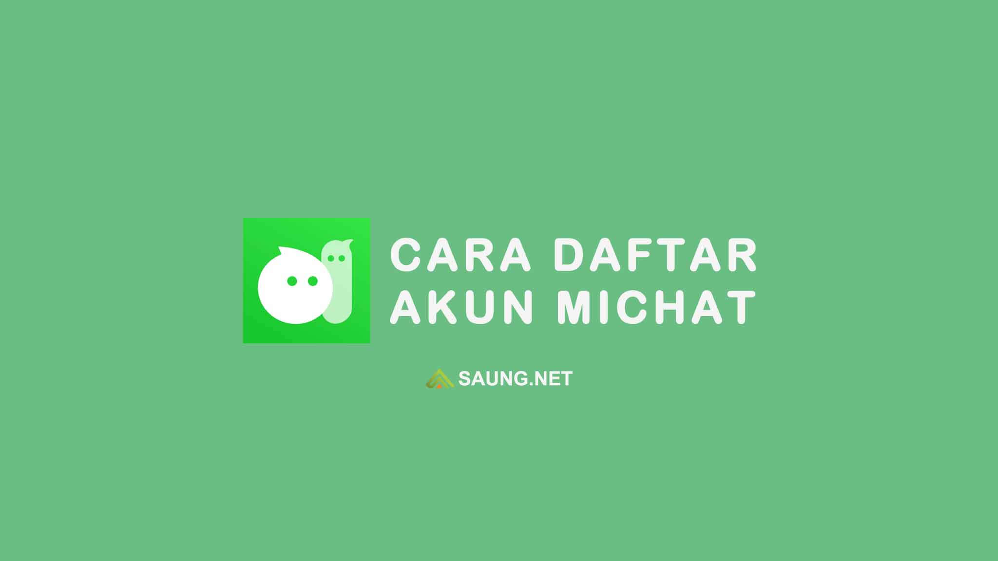 Kode Michat 6 Digit. √ Cara Daftar, Menggunakan dan Menambahkan Teman di MiChat