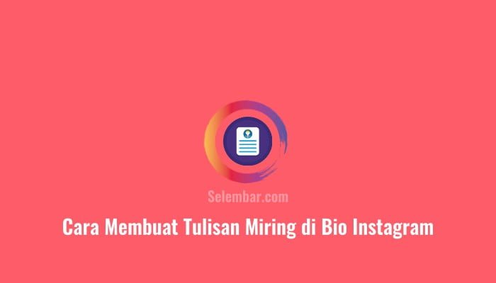 Cara Membuat Tulisan Miring Di Ig. 2 Cara Membuat Tulisan Miring di Bio Instagram