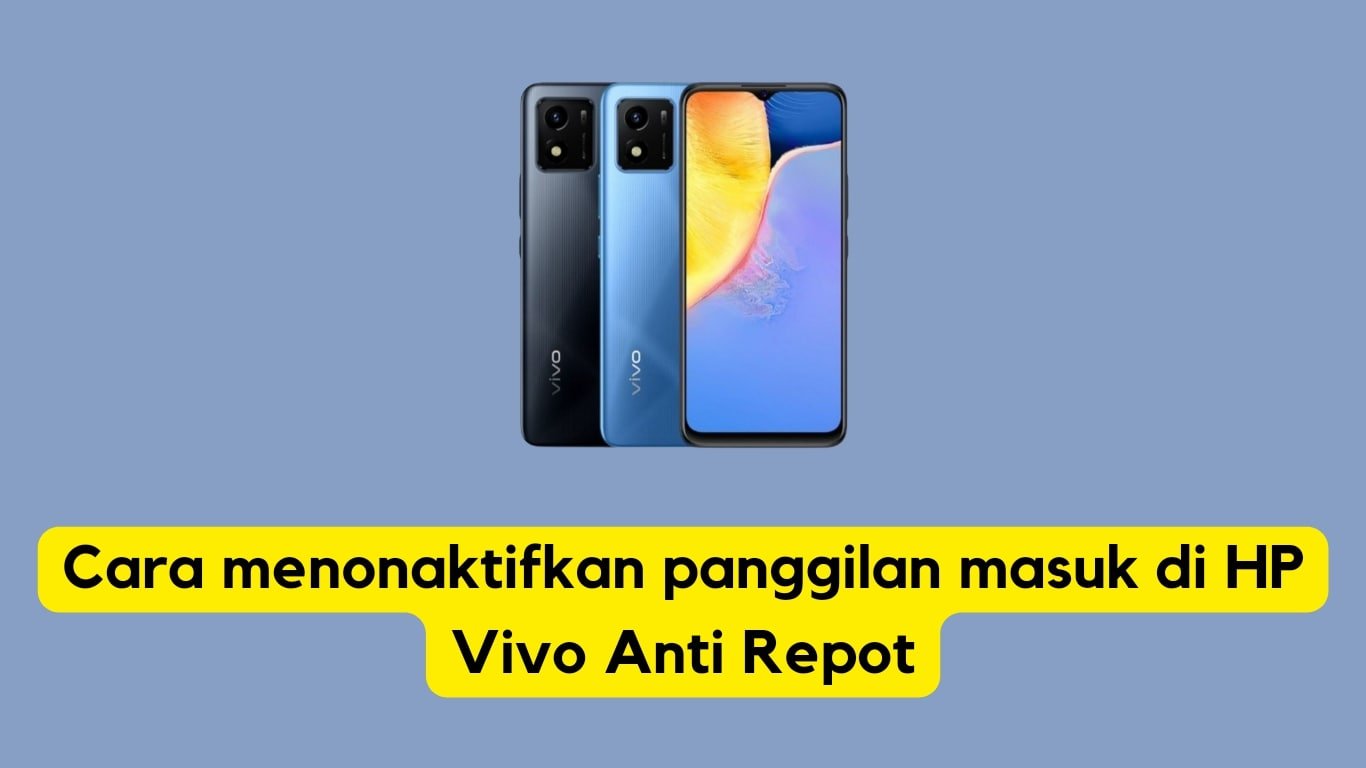 Cara Blokir Nomor Tidak Dikenal Di Hp Vivo. 4 Cara Menonaktifkan Panggilan Masuk di Hp Vivo Semua Tipe