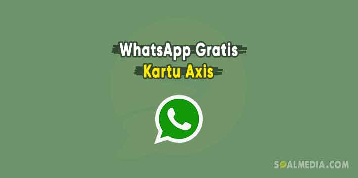 Kode Whatsapp Gratis Axis. 4 Cara WhatsApp Gratis Kartu AXIS Terbaru!