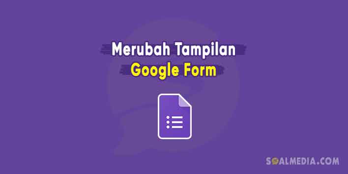 Cara Mengganti Background Google Form. Cara Membuat Tampilan Google Form Jadi Menarik (Custom Tema)