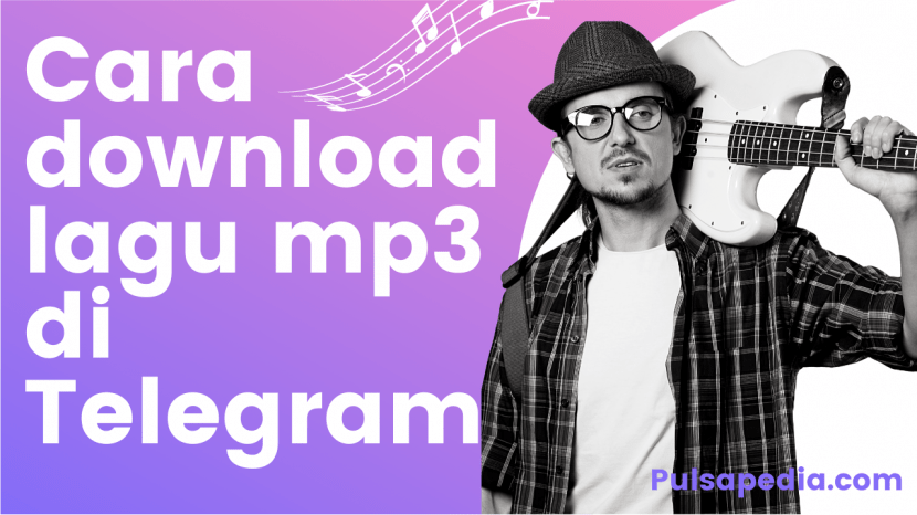 Bot Telegram Untuk Download Lagu. Cara Download Lagu Mp3 Lewat Telegram Dengan Mudah