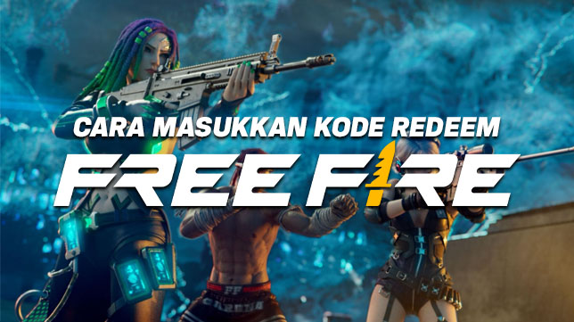 Cara Memasukkan Kode Redeem Free Fire. Ternyata Gak Sulit! Begini Cara Masukkan Kode Redeem Free Fire