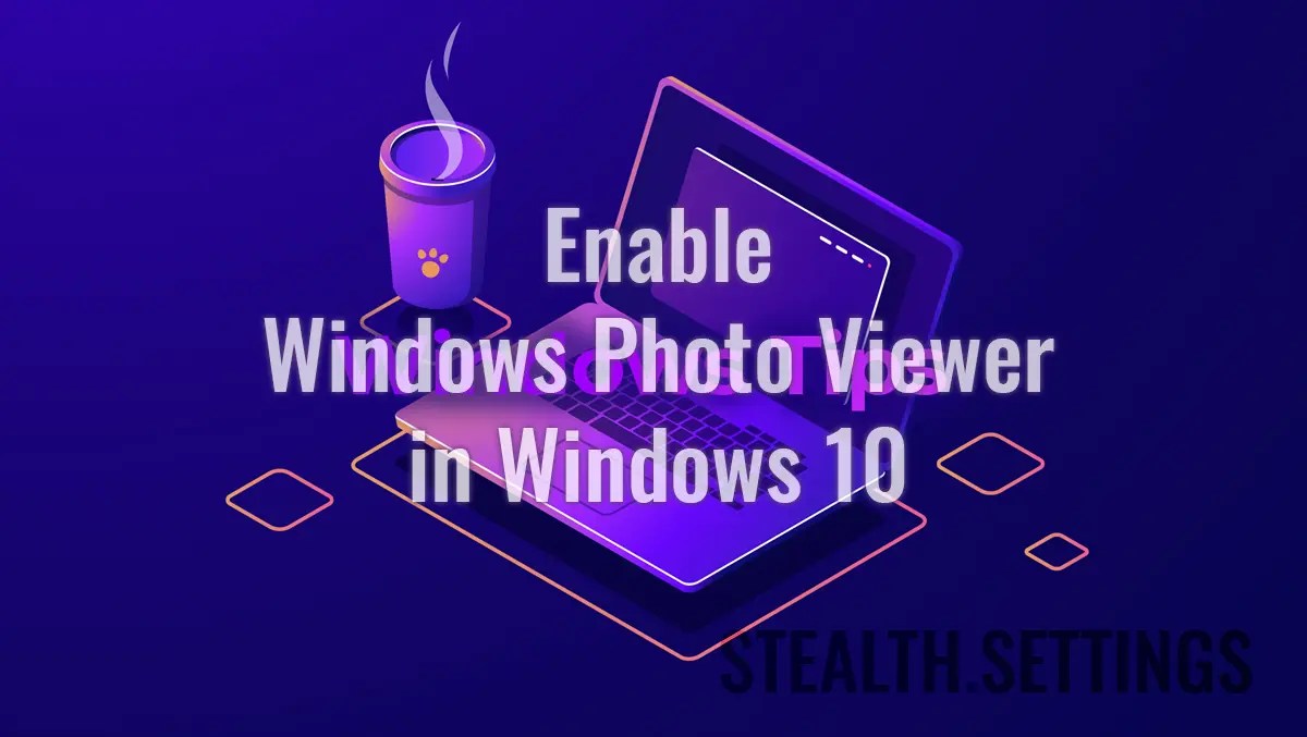 Aplikasi Penampil Foto Windows 10. Aktifkan Windows Photo Viewer di Windows 10.